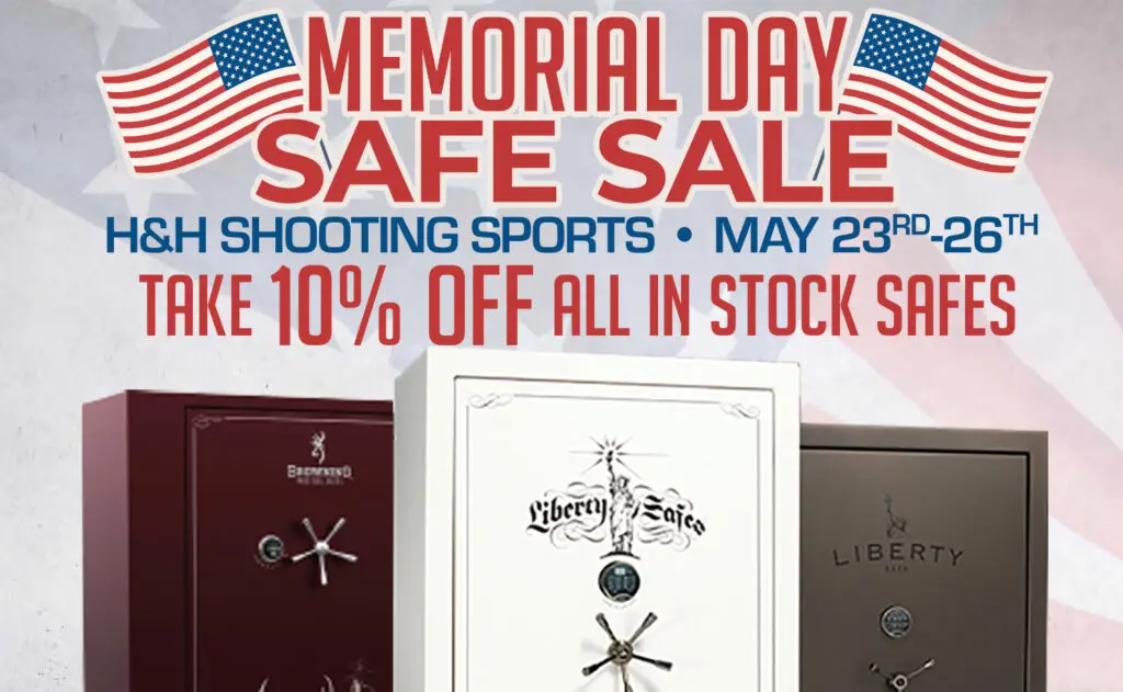 Memorial Day 2025 Safe Sale H&H Shooting Sports
